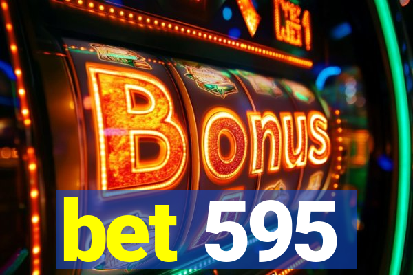 bet 595
